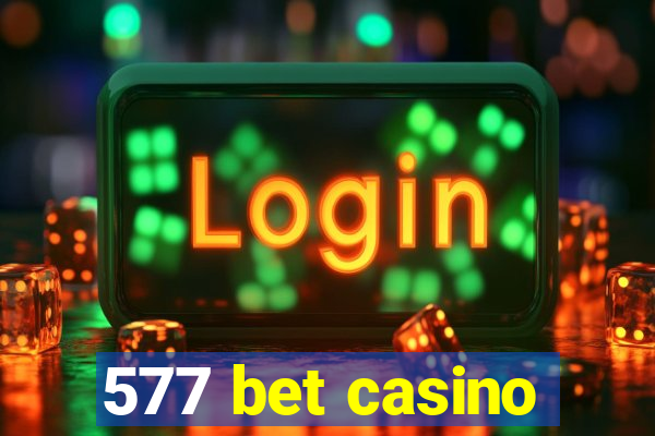 577 bet casino